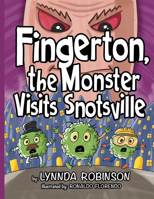 Fingerton, the Monster Visits Snotsville (Paperback)