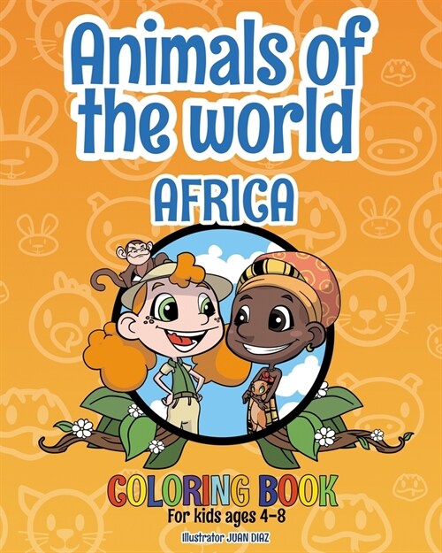 Animals of the world - Africa - Coloring Book: For kids ages 4-8 (English) (Paperback)