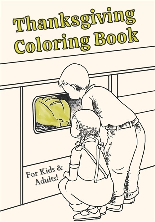 Thanksgiving Coloring Book: Celebrate Traditional American Values With These 30 Detailed, Hand-Drawn Coloring Pages (For Kids & Adults) (Paperback)