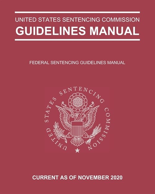 Federal Sentencing Guidelines Manual: Annotated (includes reference sentencing table on the back cover) (Paperback)