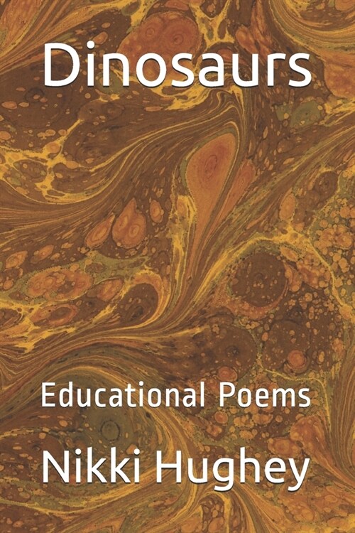 Dinosaurs: Educational Poems (Paperback)
