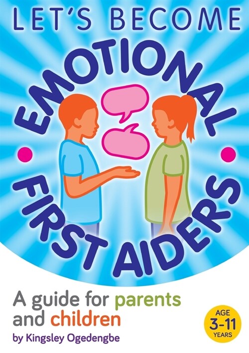 Lets Become Emotional First Aiders : A guide for parents and children (Paperback)
