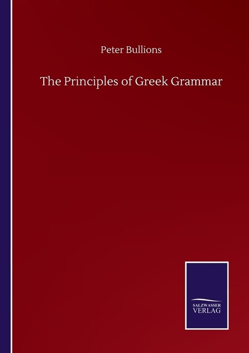 The Principles of Greek Grammar (Paperback)