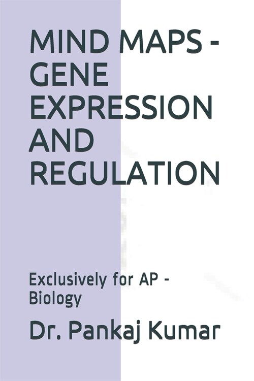 Mind Maps - Gene Expression and Regulation: Exclusively for AP - Biology (Paperback)