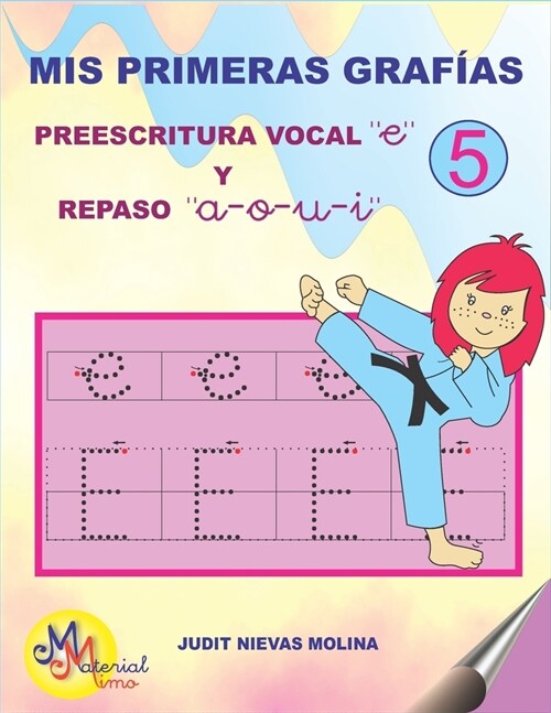 Mis primeras graf?s 5: Preescritura vocal e, repaso a-o-u-i (Paperback)