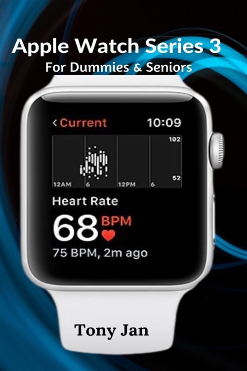 Apple Watch Series 3 For Dummies & Seniors (Paperback)