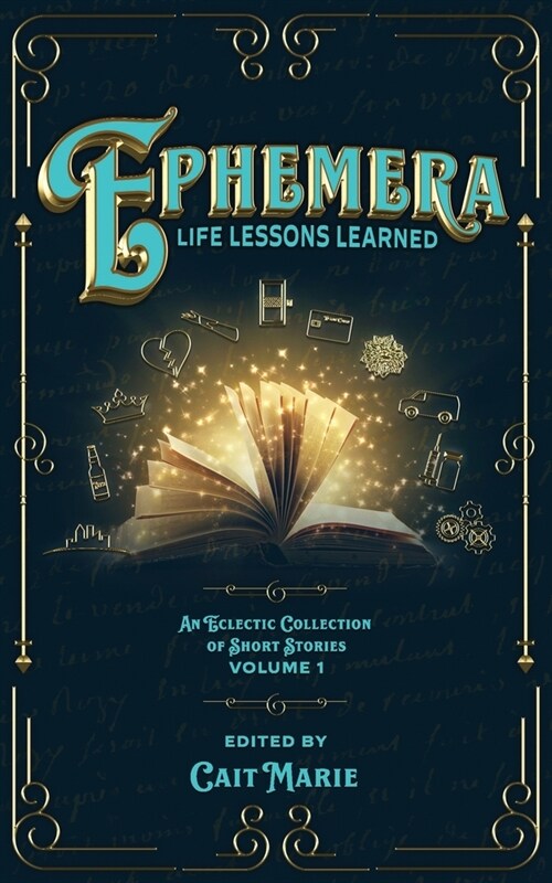 Ephemera: Life Lessons Learned (Paperback)