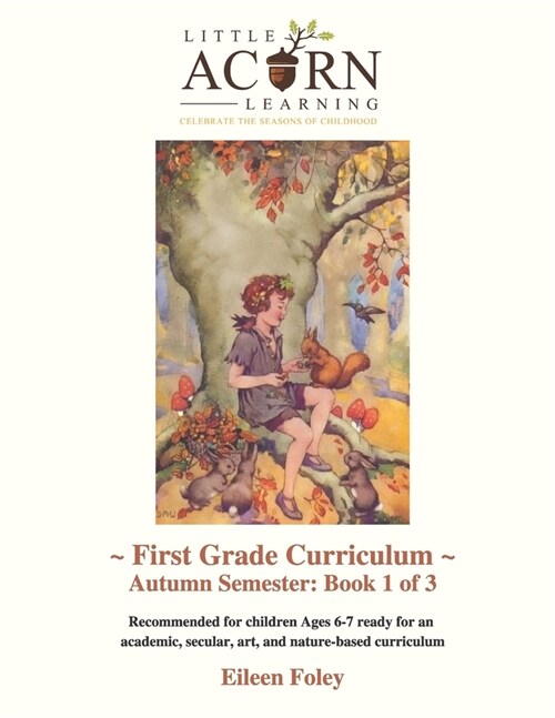 Little Acorn Learning: First Grade Curriculum: Autumn Semester (Paperback)