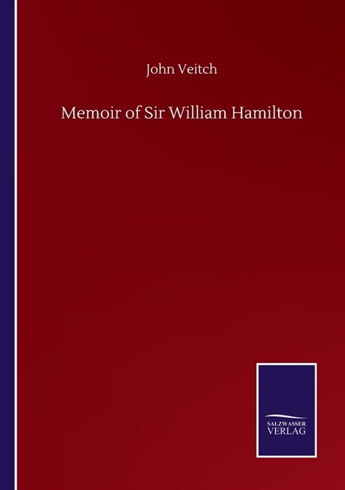 Memoir of Sir William Hamilton (Paperback)