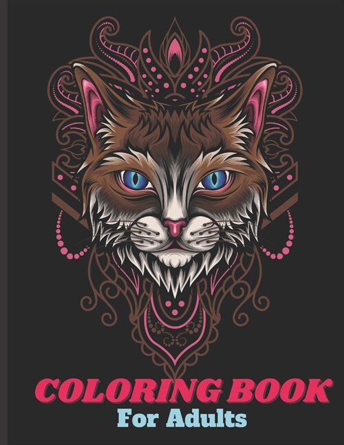 Coloring Book For Adults: Adorable cats & kittens coloring pages with quotes - Coloring relaxation stress, anti-anxiety - Adult Creative Book fo (Paperback)