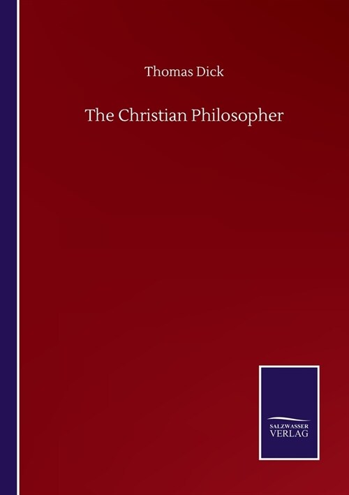 The Christian Philosopher (Paperback)