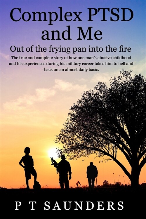 Complex PTSD and ME: Out of the frying pan into the fire (Paperback)