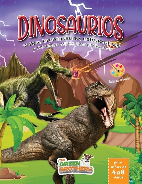 Dinosaurios Libro de Colorear para Ni?s de 4 a 8 A?s: T-Rex, brontosaurio, estegosaurio y muchos otros por descubrire. El gran libro para colorear d (Paperback)