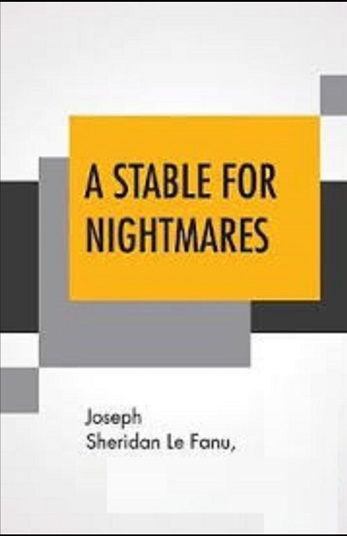 A Stable for Nightmares Illustrated (Paperback)