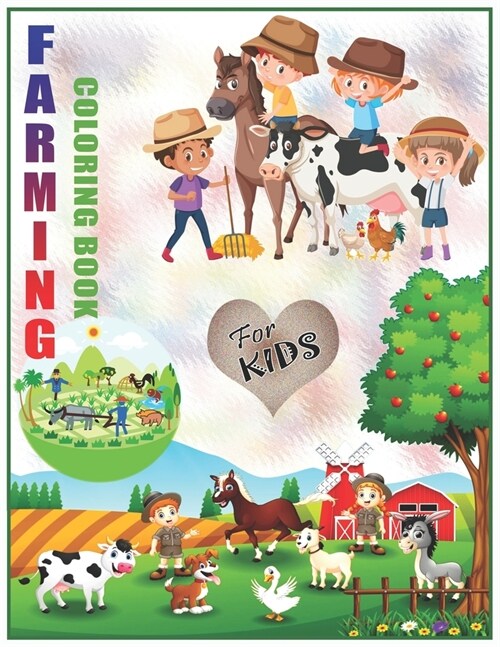 Farming Coloring Book For Kids: Cute Coloring Book for Children, Easy & Educational Coloring Book Ages 2-8 (Paperback)