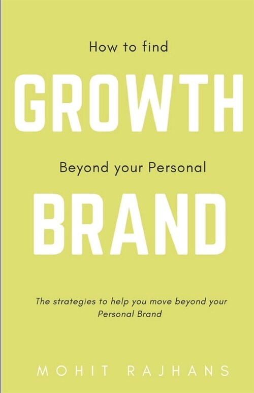 How to Find Growth Beyond Your Personal Brand: From Personal to Growth Branding (Paperback)