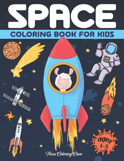 Space Coloring Book for Kids Ages 4-8: A Funny Outer Space Coloring with Planets, Rockets, Astronauts, Space Ships Fox Giraffe Parrot Llama and More (Paperback)