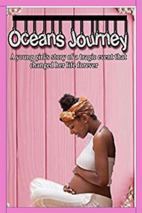 Oceans Journey: A Young Girls Story of a Tragic Event That Changed Her Life Forever (Paperback)