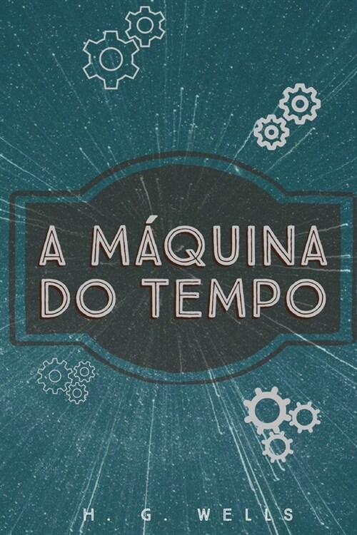 A M?uina do Tempo (Paperback)