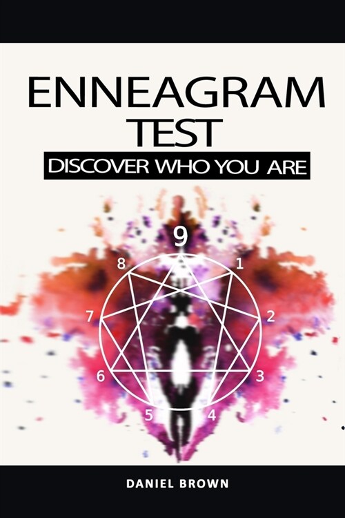 Enneagram Test: The Definitive Personality Test to Discover Your Type, Achieving Self-Healing and Spiritual Growth, Empowering Your Tr (Paperback)