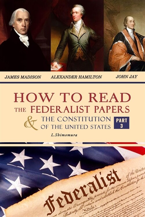 How to Read The Federalist Papers and The Constitution of the United States: The Articles of Confederation, The Constitution of Declaration, All Bill (Paperback)