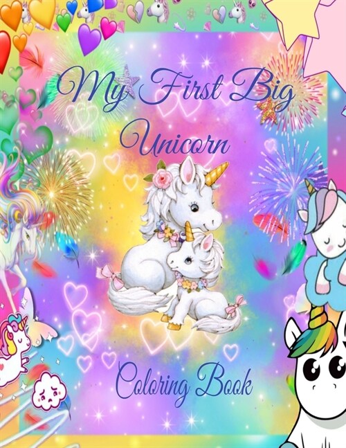 my first big unicorn coloring book: unicorn coloring book for 3 year old (Paperback)