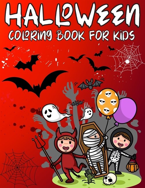 Halloween Coloring Book For Kids: Spooky Coloring Book for Kids Scary Halloween Monsters, Witches, Ghouls and more! (Paperback)