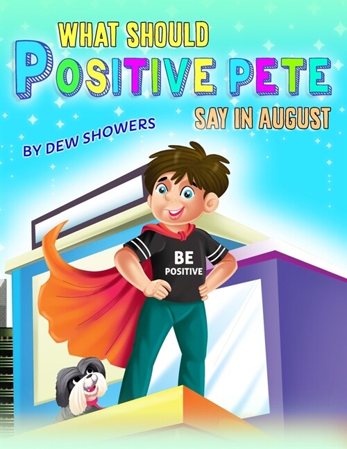 What should POSITIVE PETE Say in August? (Paperback)