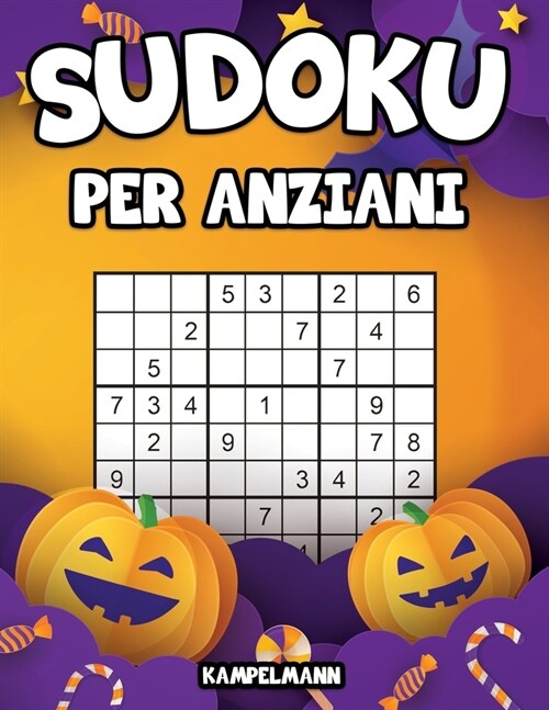 Sudoku per Anziani: Libro di puzzle Sudoku per Adulti con le soluzioni (edizione di Halloween) (Paperback)