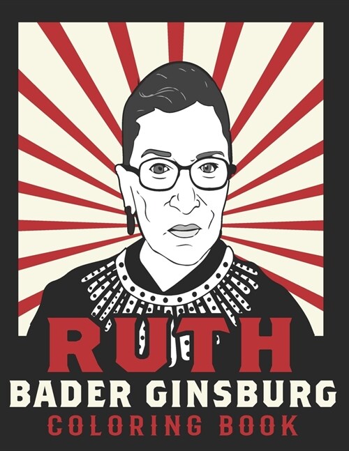 Ruth Bader Ginsburg Coloring Book: American Iconic Women RBG Coloring Book (Paperback)