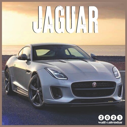 Jaguar 2021 Wall Calendar: Official Luxury Cars 2021 Calendar 16 Months (Paperback)
