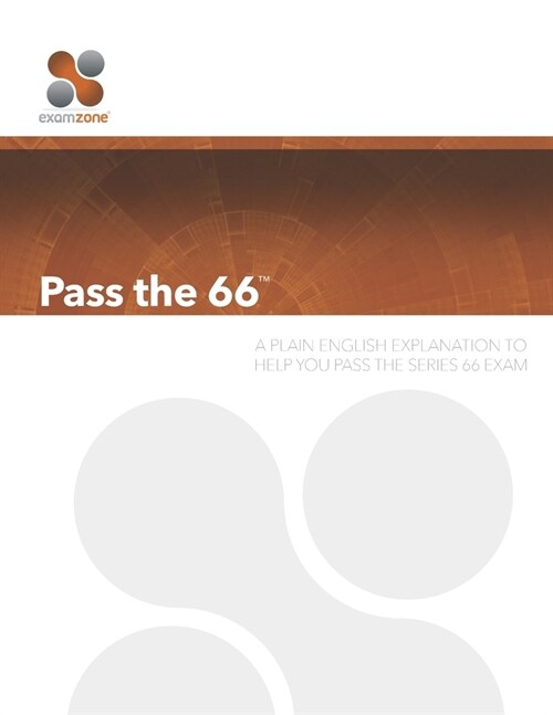 Pass the 66: A Plain English Guide to Help You Pass the Series 66 Exam (Paperback)