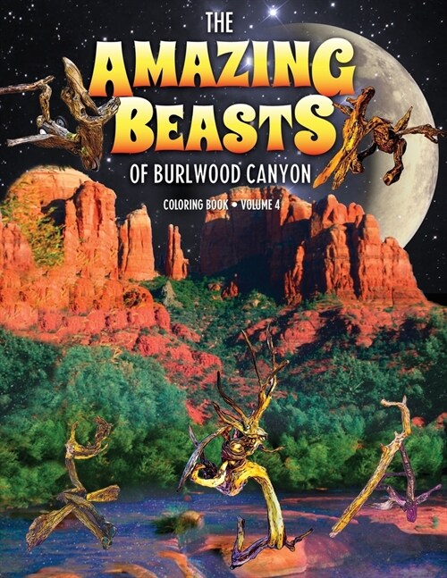 The Amazing Beasts of Burlwood Canyon: Coloring Book, Volume 4 (Paperback)