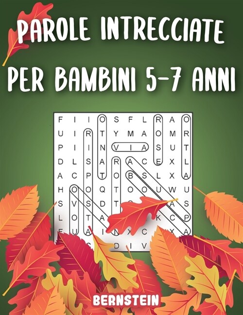 Parole intrecciate per bambini 5-7 anni: 200 Parole intrecciate - Con soluzioni & caratteri grandi - Divertimento per le vacanze (Paperback)