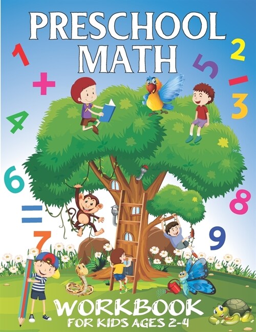 Preschool Math Workbook for Kids Ages 2-4: Homeschooling Kindergarten Activity Books, Numbers Tracing & Early Math, And More Activities that Prepare Y (Paperback)