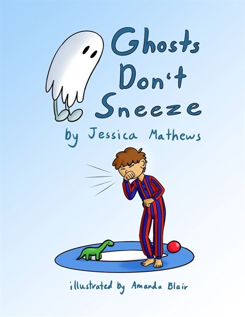 Ghosts Dont Sneeze (Paperback)