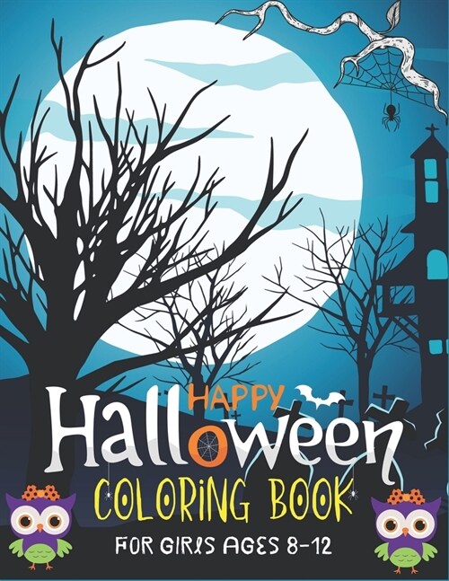 Happy Halloween Coloring Book for Girls Ages 8-12: A Coloring Book for girls Featuring Adorable Little Witches for Hours of Fun, Stress Relief, and Re (Paperback)