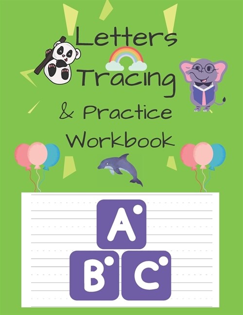 Letters Tracing & Practice Workbook: 101 Pages, Alphabet Tracing, Handwriting, Preschool, Kindergarten and Kids Practice Workbook. (Paperback)