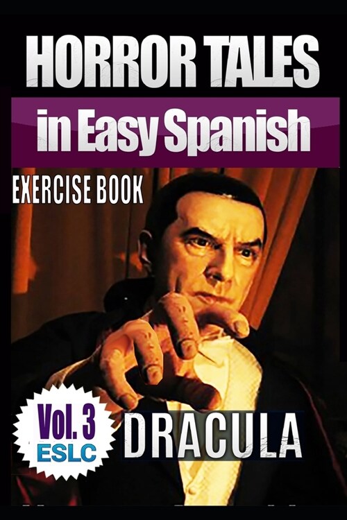 Horror Tales in Easy Spanish Exercise Book: Dracula by Bram Stoker (Paperback)
