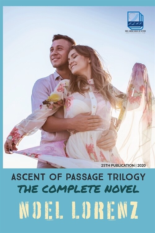 Ascent of Passage Trilogy - The Complete Novel: Love, Revenge and Sacrifice (Paperback)