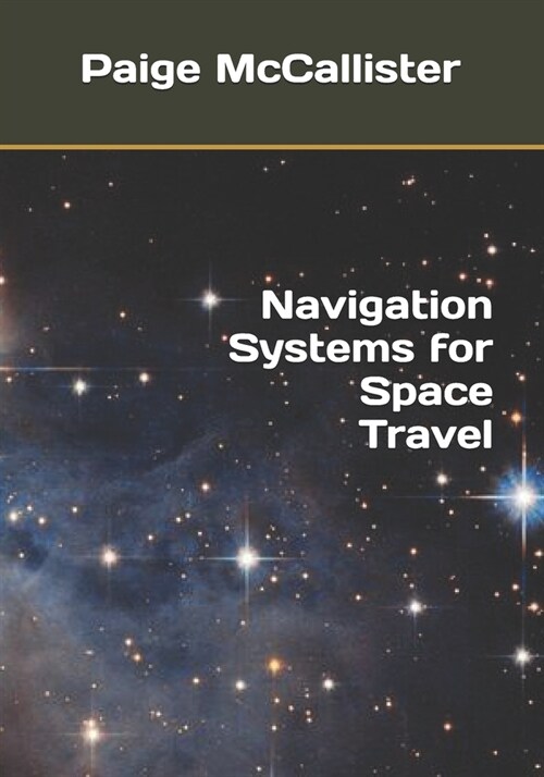 Navigation Systems for Space Travel (Paperback)