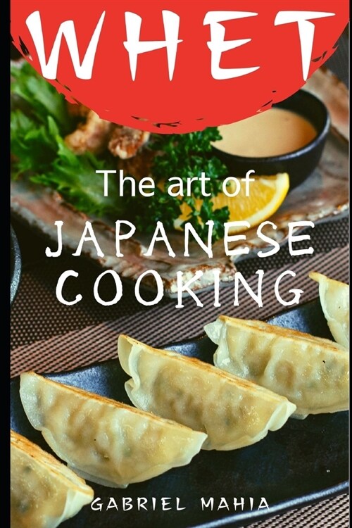 Whet: The Art of Japanese Cooking (Paperback)