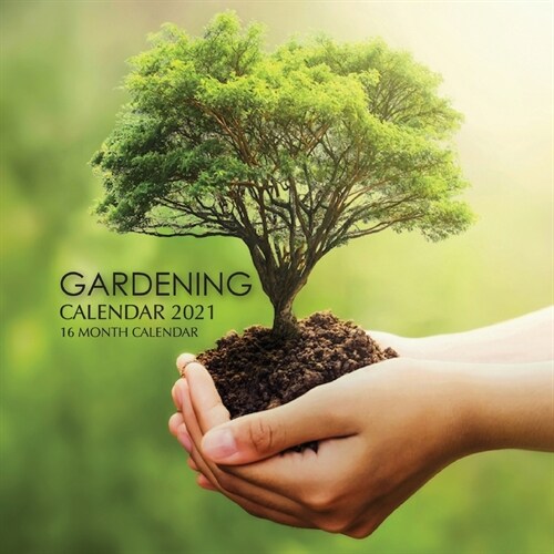 Gardening Calendar 2021: 16 Month Calendar (Paperback)
