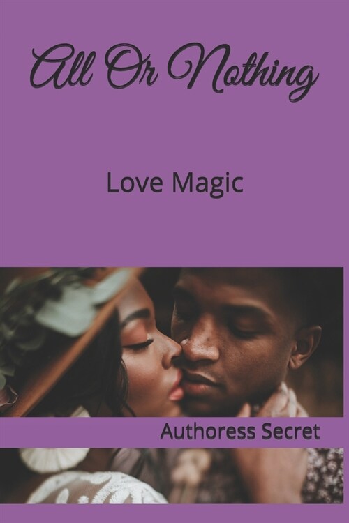 All Or Nothing: Love Magic (Paperback)