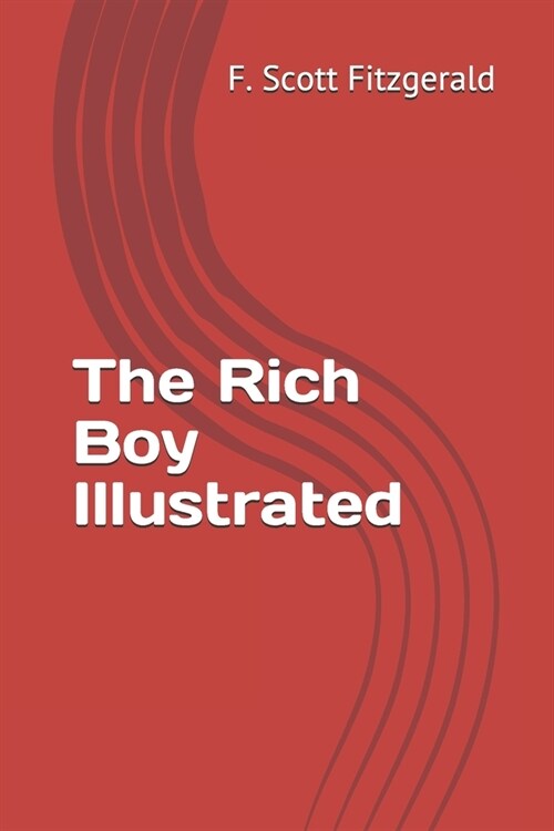 The Rich Boy Illustrated (Paperback)