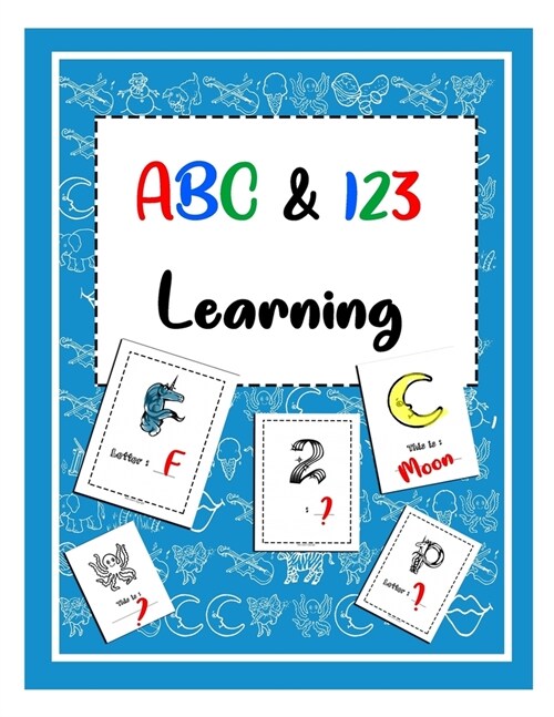 ABC & 123 Learning: A Fun Work book For Learning, Coloring and More for kids and childrens between 4-8 (Paperback)