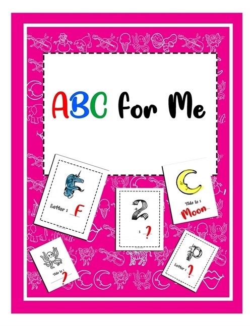 ABC for Me: A Fun Work book For Learning, Coloring and More for kids and childrens between 4-8 (Paperback)