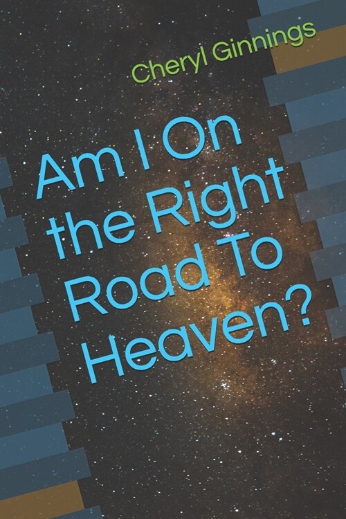 Am I On the Right Road To Heaven? (Paperback)