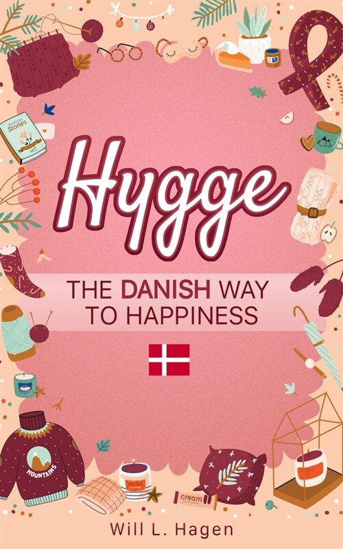 Hygge: The Danish Way to Happiness (Paperback)