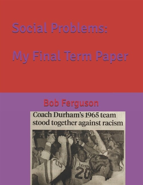 Social Problems: My Final Term Paper (Paperback)